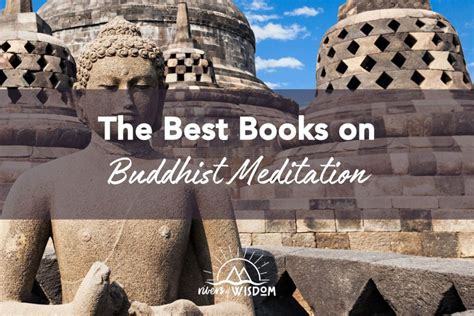 20 Best Books on Buddhist Meditation - Rivers of Wisdom