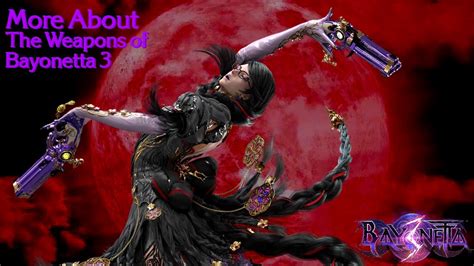 The Weapons of Bayonetta 3 - More About Bayonetta - YouTube