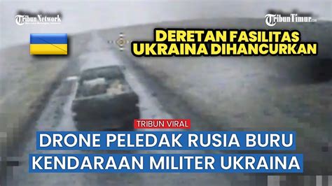 Drone Kamikaze BT 40 Rusia Hantam Habis Kendaraan Militer Dan Parit