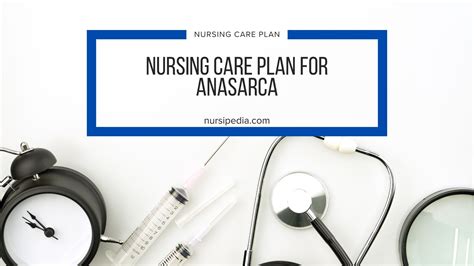 Nursing care plan for anasarca