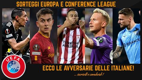 Sorteggi Europa E Conference League Ecco Gli Avversari Di Fiorentina