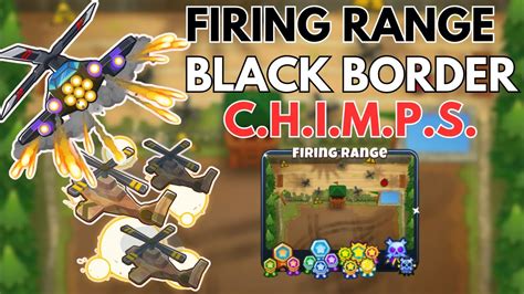 Firing Range C H I M P S Black Border Easy Guide L Bloons Td Youtube