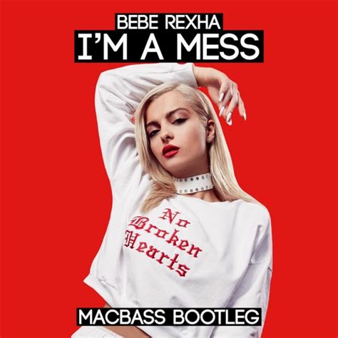 Stream Bebe Rexha I M A Mess Macbass Bootleg By Macbass Listen