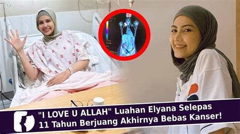 I Love U Allah Luahan Elyana Selepas Tahun Berjuang Akhirnya Bebas