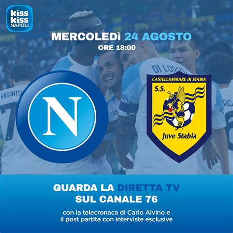 Dove Vedere Napoli Juve Stabia Canale Tv E Diretta Streaming Gratis