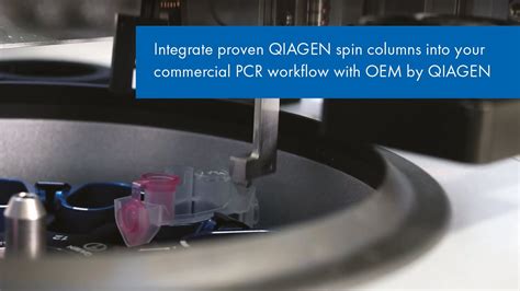 Integrate Proven Qiagen Spin Columns Into Your Commercial Pcr Workflow