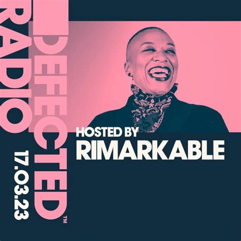 Stream Defected Radio Show Hosted By Rimarkable 17 03 23 By Defected