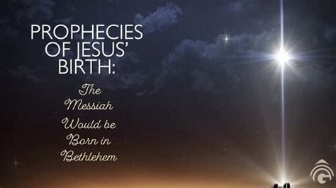 Prophecies Of Jesus Birth The Messiah Would Be Born In Bethlehem