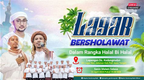 LIVE LAGAR BERSHOLAWAT DALAM RANGKA HALAL BI HALAL WARGA LAGAR