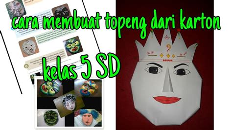 Cara Membuat Topeng Dari Kertas Karton Kelas 5 Sd Youtube