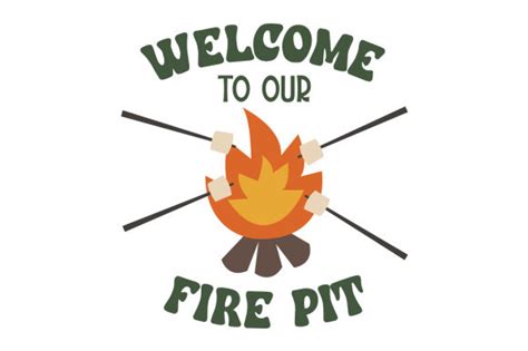 Welcome To Our Fire Pit Svg Cut File By Creative Fabrica Crafts