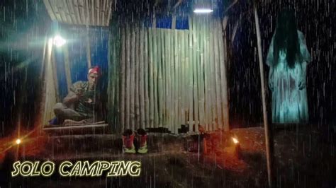 Di Ketawain Hantu Saat Bermalam Di Pondok Camping Hujan Deras YouTube