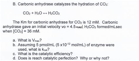 Solved B Carbonic Anhydrase Catalyzes The Hydration Of CO2 Chegg