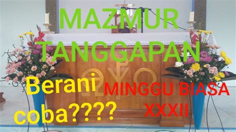 MAZMUR TANGGAPAN MINGGU BIASA XXXII TAHUN AII BAHASA KARO YouTube