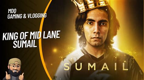 The King Of The Mid Lane Sumail Career In Dota Dota Youtube