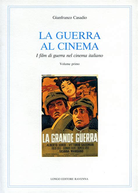 La Guerra Al Cinema I Film Di Guerra Nel Cinema Italiano Istituto Storico Della Resistenza E