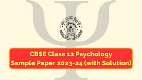 Cbse Class 12 Psychology Sample Paper 2023 24 With Solutions Pdf Download Model Paper