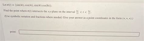 Solved Let R T Sin 4t Cos 4t Sin 4t Cos 8t Find The