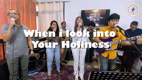 When I Look Into Your Holiness Ghcmi Worship Team Cover Worship Song