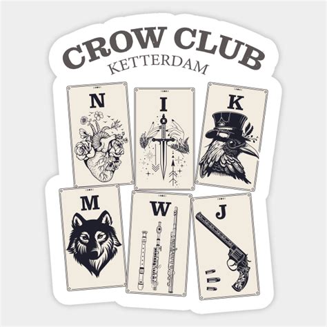 Six Of Crows Ketterdam Crow Club Six Of Crows Sticker TeePublic