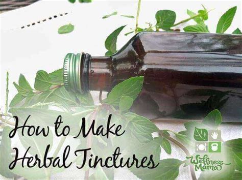 How To Make Herbal Tinctures From Dried Herbs