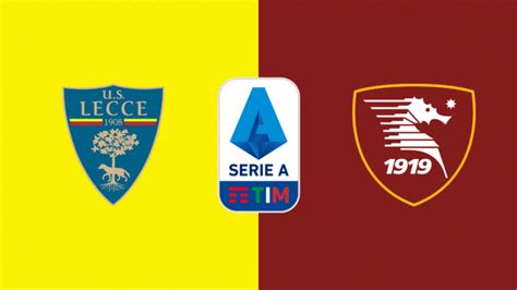 Lecce Salernitana Le Formazioni Ufficiali Strefezza In Panchina