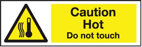 Danger Hot Do Not Touch Sign Safety Signs And Notices