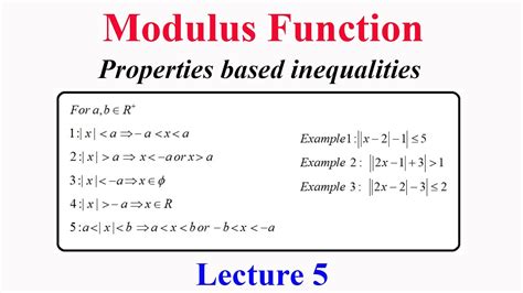 Modulus Inequalities Lecture 5 Properties Based Inequalities In