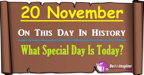 20 November: On This Day In History | What Special Day Is Today? : r ...