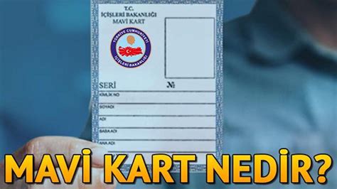 Mavi Kart Nedir Mavi Kart Tan Kimler Yararlanabilir