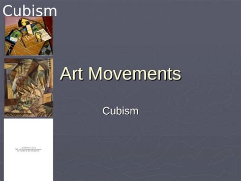 (PPT) Cubism Art Movements Cubism. What is Cubism? Cubism was an art movement that officially ...