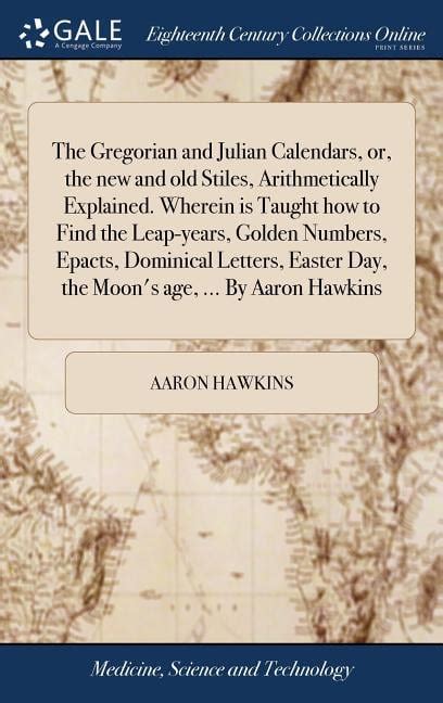 The Gregorian and Julian Calendars, or, the new and old Stiles ...