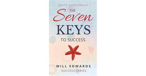 The 7 Keys To Success By Will Edwards