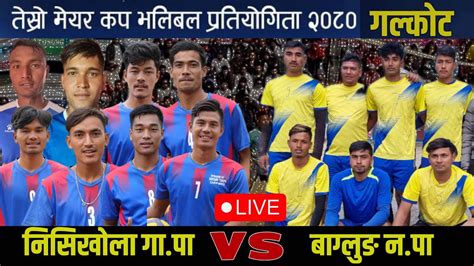 Nisikhola Vs Baglung Mayor Cup Galkot Galkot Baglung Youtube