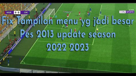 Update Fix Menu Pes 2013 Musim 2022 2023 By Ysfinfo YouTube