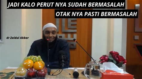 Jadi Kalo Perut Nya Sudah Bermasalah Otak Nya Pasti Bermasalah Dr