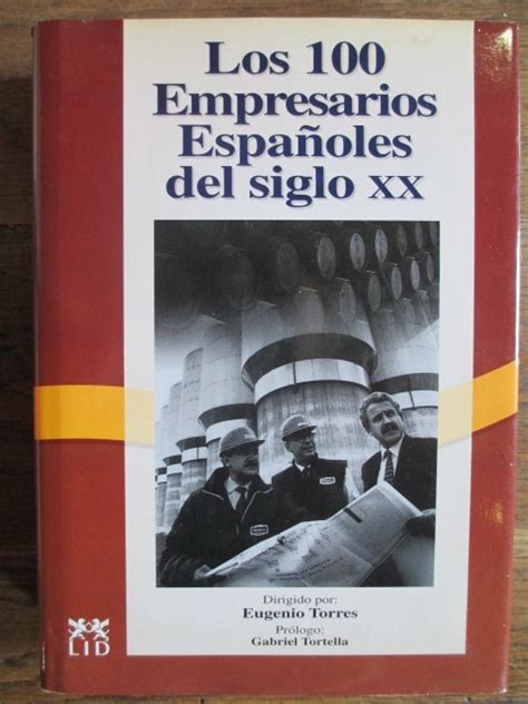 Los Empresarios Espan Oles Del Siglo Xx Bueno Librer A P Ramo