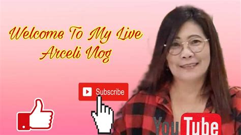 Arceli Vlog Is Live Stream Update Silent Live Youtube