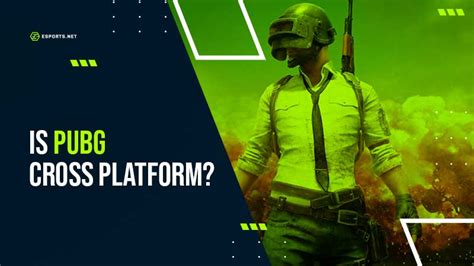 Is PUBG Cross Platform Crossplay Cross Progression