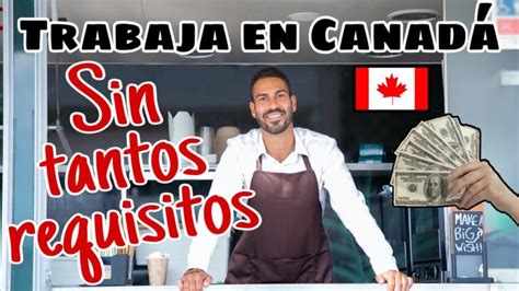 Trabajo En Canad Consejos Para Conseguir Empleo Sin Experiencia