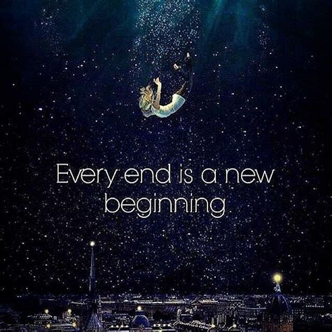 Every End Is A New Beginning New Beginning Quotes Life Quotes New