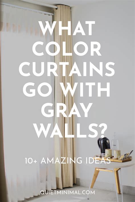 What Color Curtains Go With Gray Walls 10 Combination Ideas Quiet