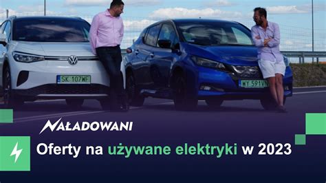 Używane samochody elektryczne jakich ofert w 2023 było najwięcej