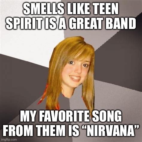 Musically Oblivious 8th Grader Memes - Imgflip