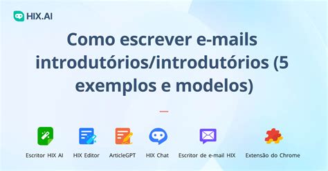 Como Escrever E Mails De Introdu O Exemplos E Modelos Hix Ai