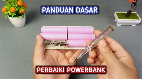 Cara Memperbaiki Power Bank Yang Rusak Youtube