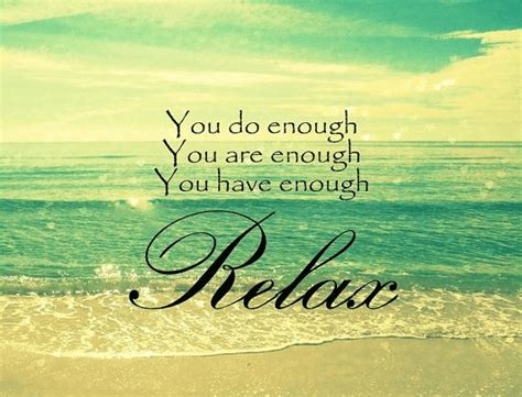 Make Yourself Relax On A Day Off Relax Quotes Inspirational Words