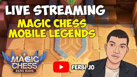 MENCARI COMBO TERBAIK MAGIC CHESS SEKARANG LIVE STREAMING MAGIC