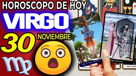 No CreerÁs Lo Que Te Ocurre 😲 Horóscopo De Hoy Virgo 30 De Noviembre