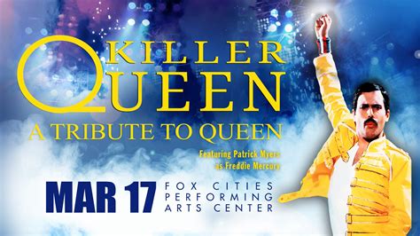 Killer Queen A Tribute To Queen Fox Cities Performing Arts Center